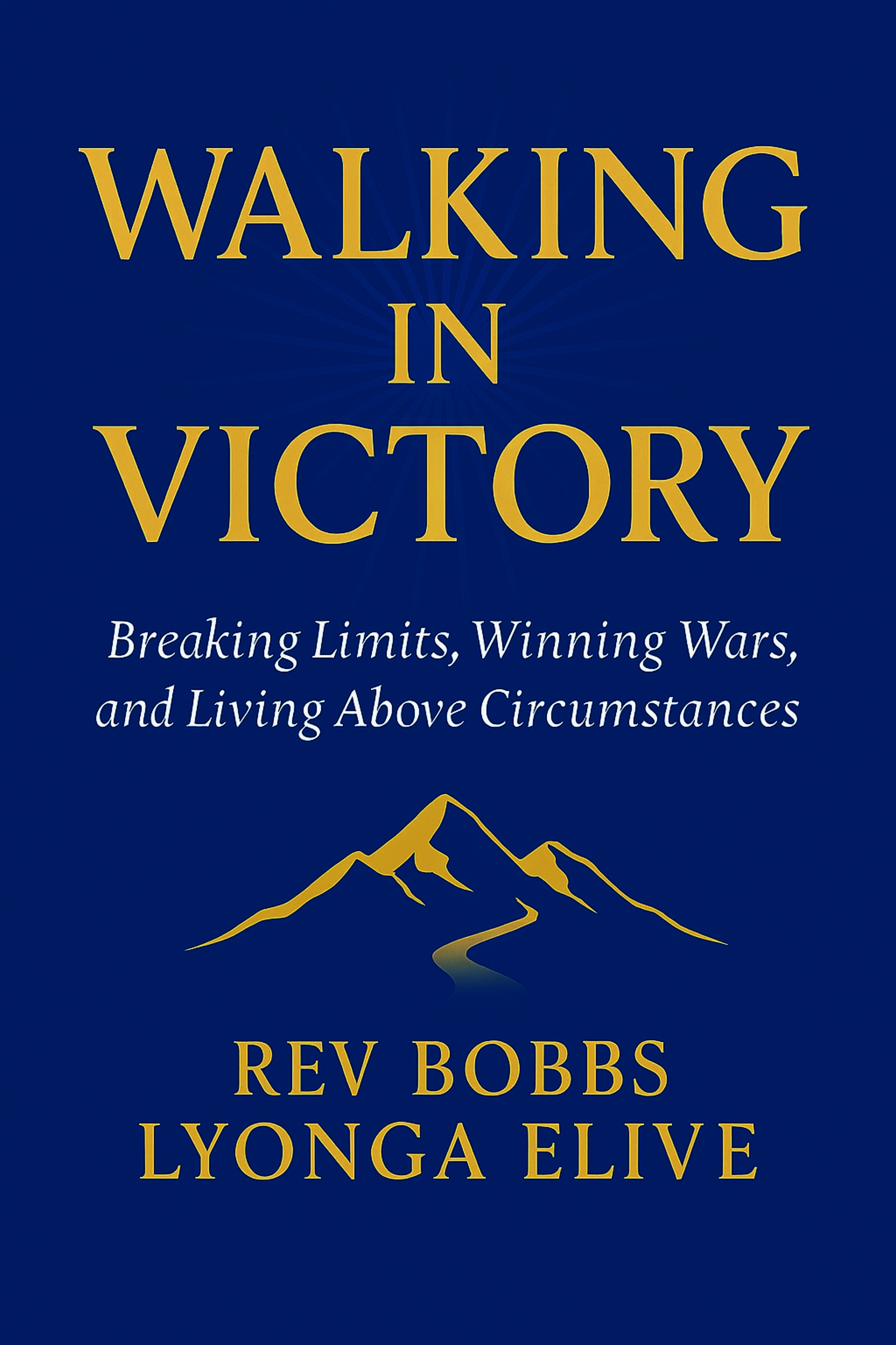 Walking In Victory book by Bobbs Lyonga Elive