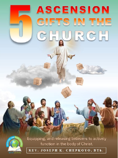 5 Ascention Gifts in the Church book by Joseph Chepkoyo